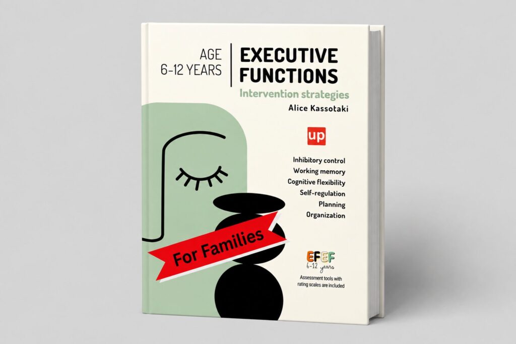 AVAILABLE OCTOBER 15-FAMILIES Age 6-12 Executive Functions: Intervention Strategies