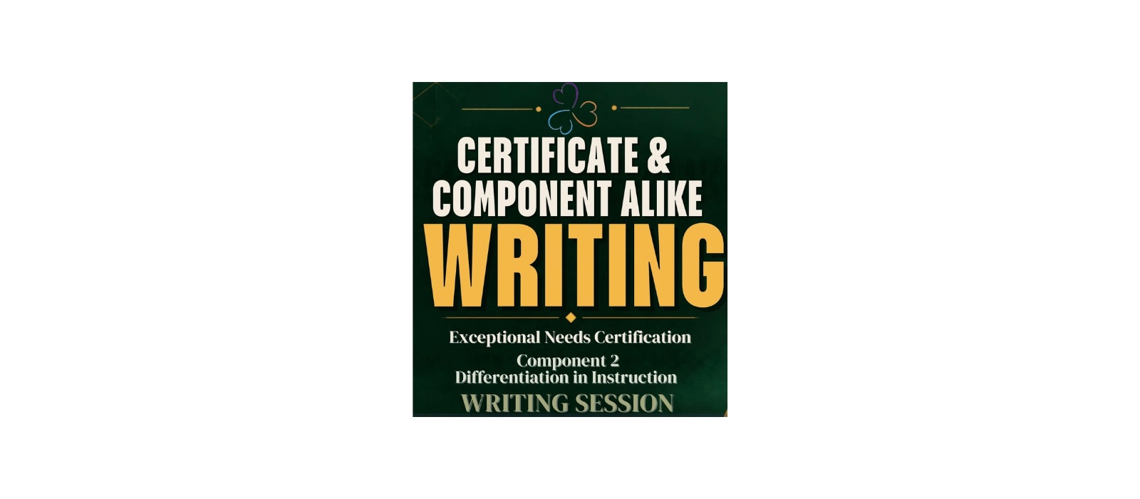 Exceptional Needs Writing Session for Component 2